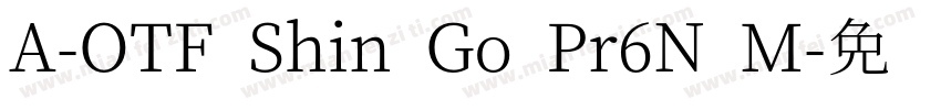 A-OTF Shin Go Pr6N M字体转换